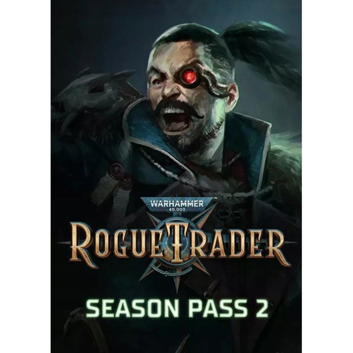 Licenta Joc Warhammer 40, 000 Rogue Trader Season Pass 2 Pc Key Steam (Cod Activare Instant)