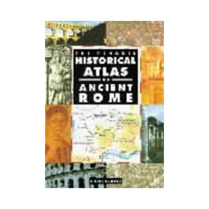 The Penguin Historical Atlas Of Ancient Rome - Chris Scarre