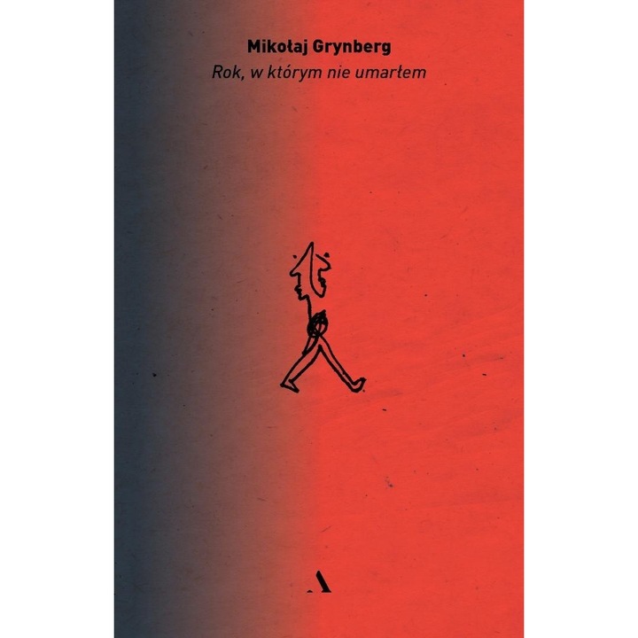 Rok, w którym nie umarłem, Mikolaj Grynberg, 2019