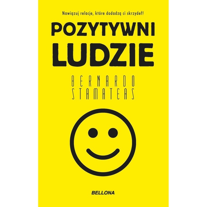 Pozytywni ludzie pocket, Bernardo Stamateas, Bellona
