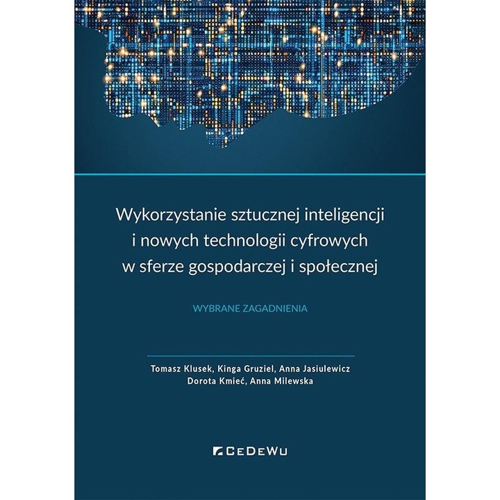 Wykorzystanie sztucznej inteligencji i nowych technologii ..., CeDeWu