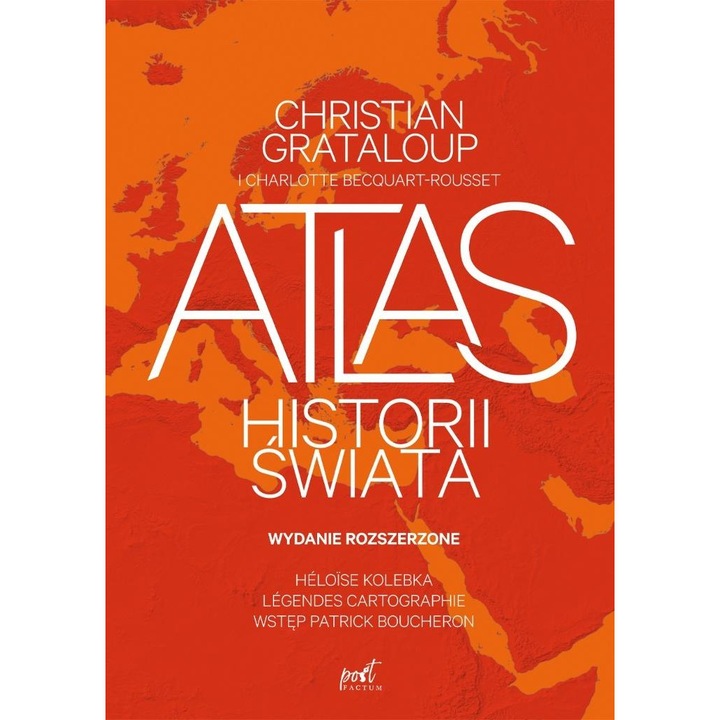Atlas historii świata - Patrick Boucheron, Christian Grataloup, Sonia Draga