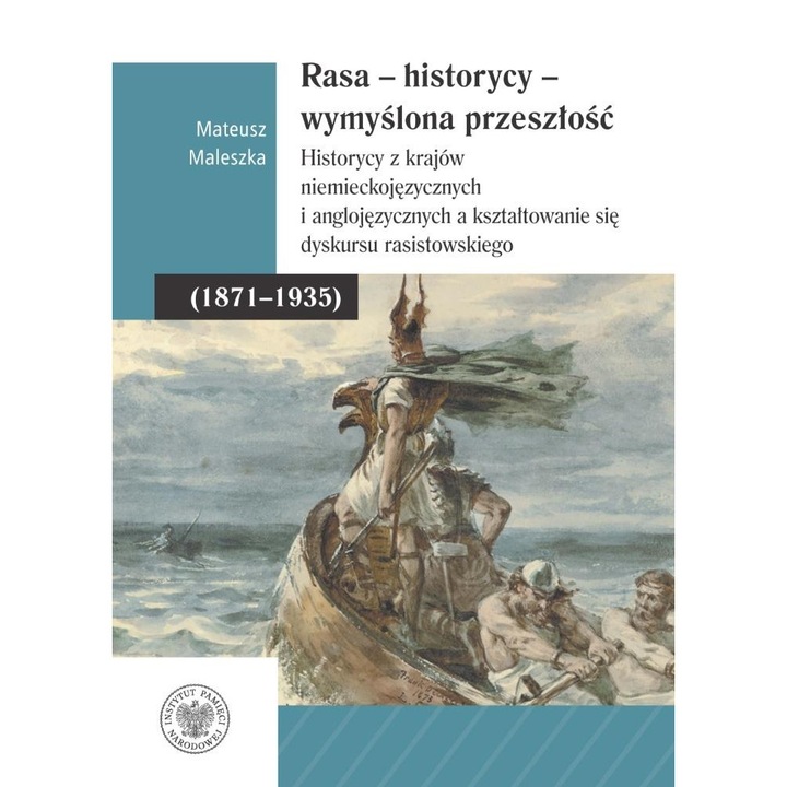 Rasa - Historycy - Wymyślona Przeszłość - Mateusz Maleszka, IPN