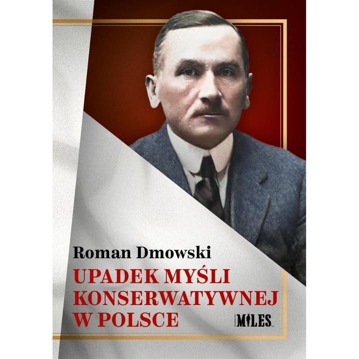 Upadek myśli konserwatywnej w Polsce, Miles