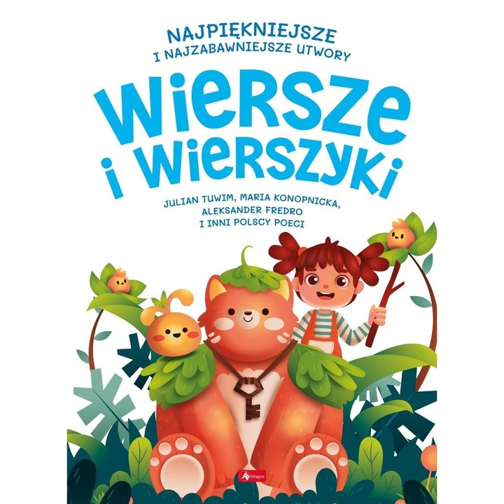 Wiersze si wierszyki, DRAGON, pentru copii, Juliana Tuwima, Maria Konopnicka, Aleksandra Fredry, Adam Mickiewicz