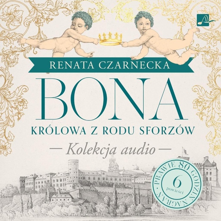 Bona. Królowa z rodu Sforzów - Czarnecka Renata, CD