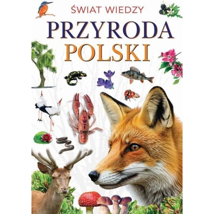 Atlas pentru copii, ARTI, Swiat wiedzy. Przyroda Polski, 2023