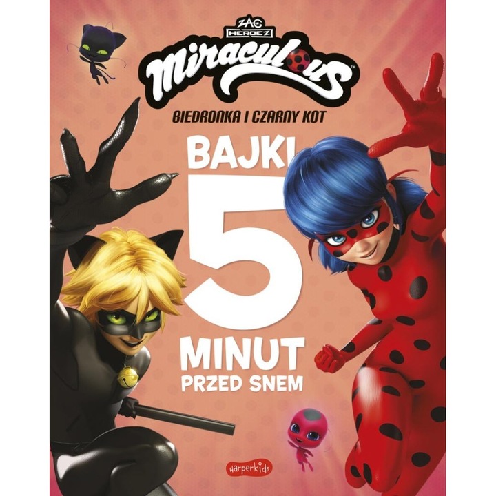 Miraculous: Biedronka i Czarny Kot, Povesti pentru copii, HARPERKIDS, 2021
