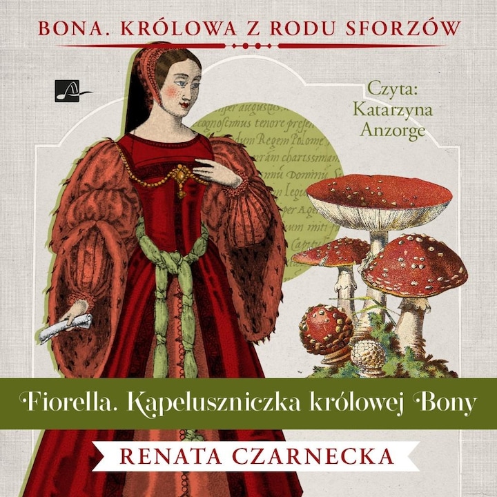 Fiorella. Kapeluszniczka Krolowej Bony, Renata Czarnecka, 2023, Carte Audio