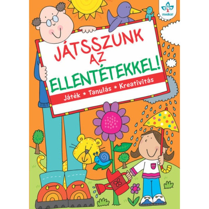 Csengőkert: Játsszunk az ellentétekkel! – Játék, tanulás, kreativitás