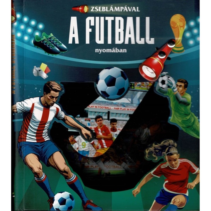 Napraforgó Könyv: Zseblámpával - A futball nyomában