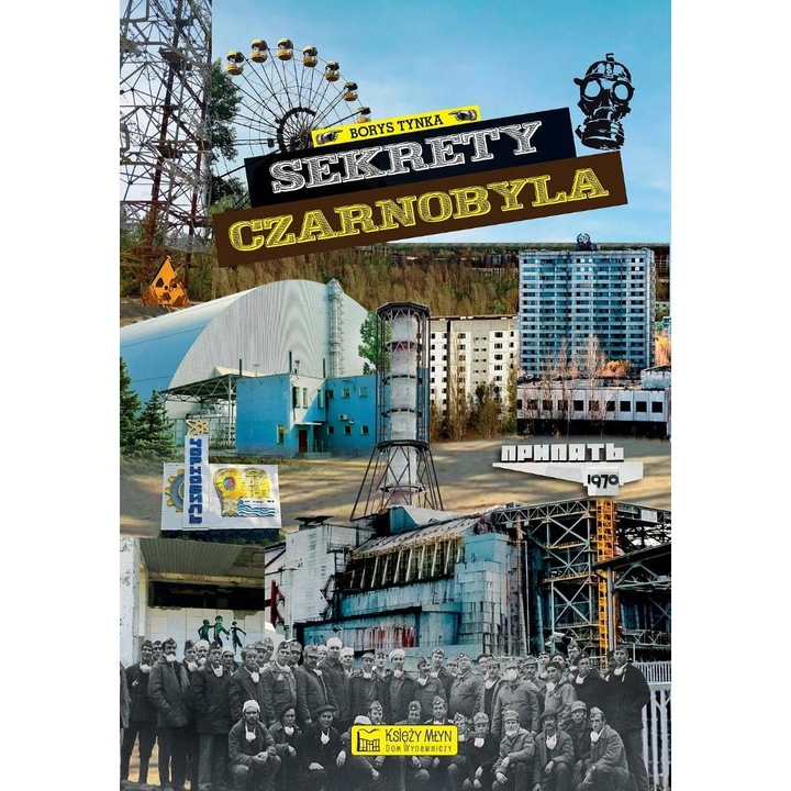 Secretele Cernobilului, Ksiezy Mlyn Dom Wydawniczy