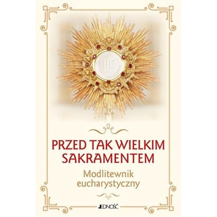 Przed tak wielkim Sakramentem, JEDNOSC, 2023