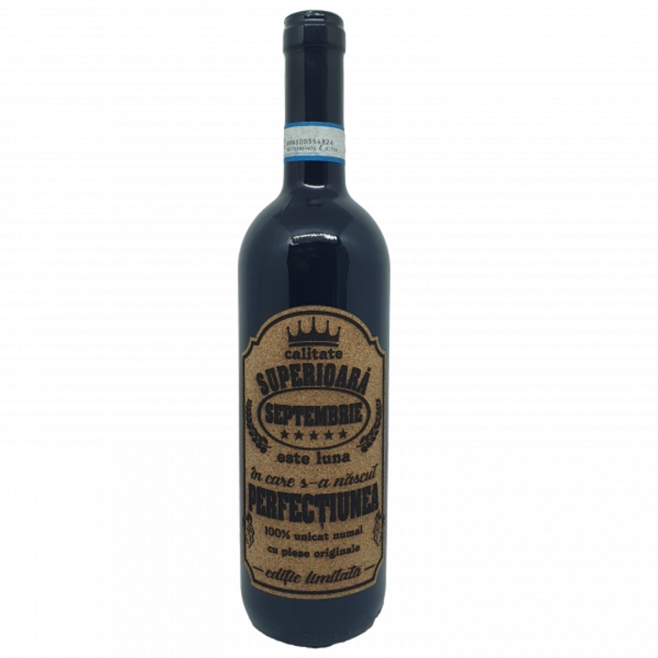 Vin rosu cabernet sauvignon personalizat cu mesaj, septembrie este luna in care s-a nascut perfectiunea, editie limitata, demisec, 750ml, 13.5% alcool