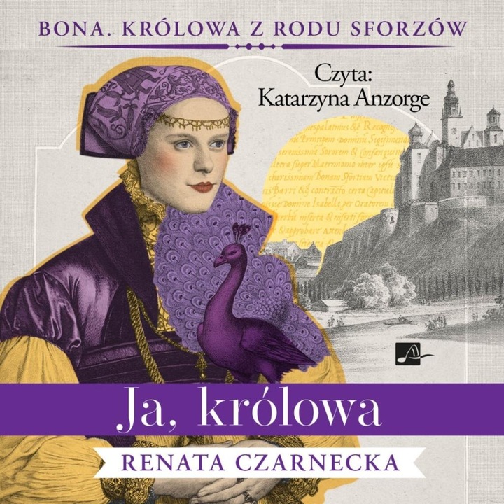 Bona Sforza d'Aragona, 3. tom, Hangoskönyv, olvasta: Katarzyna Anzorge, 2023