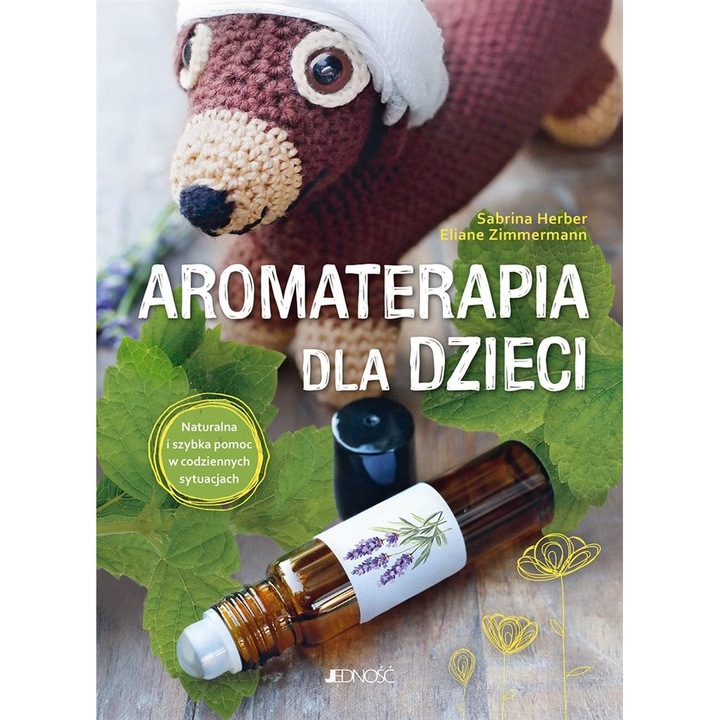 Aromaterapia dla dzieci, Sabrina Herber, Eliane Zimmermann, 2023