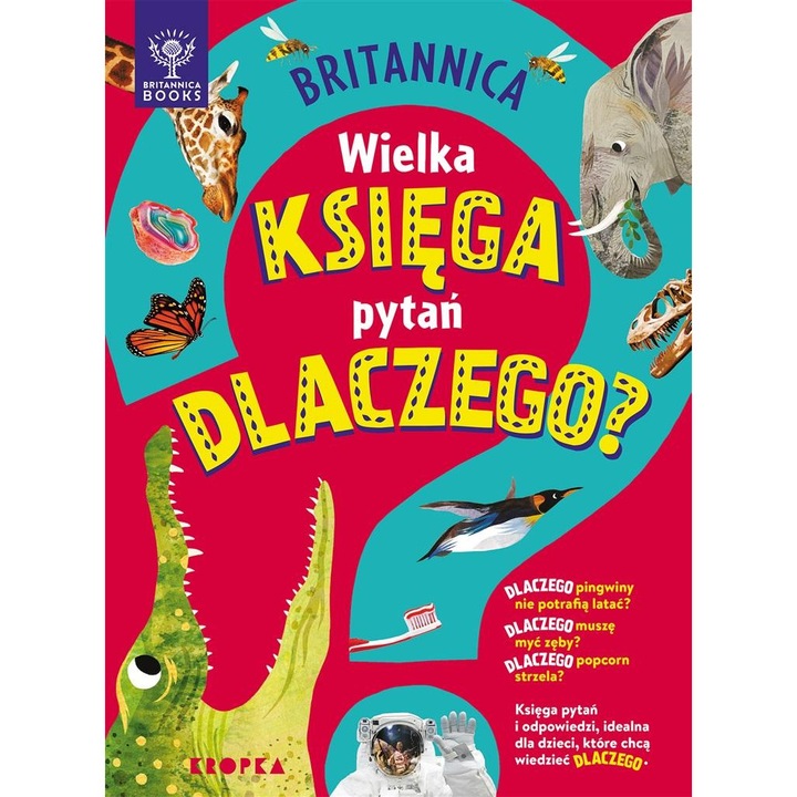 Britannica. Marele atlas al intrebarilor de ce, Kropka, 2023