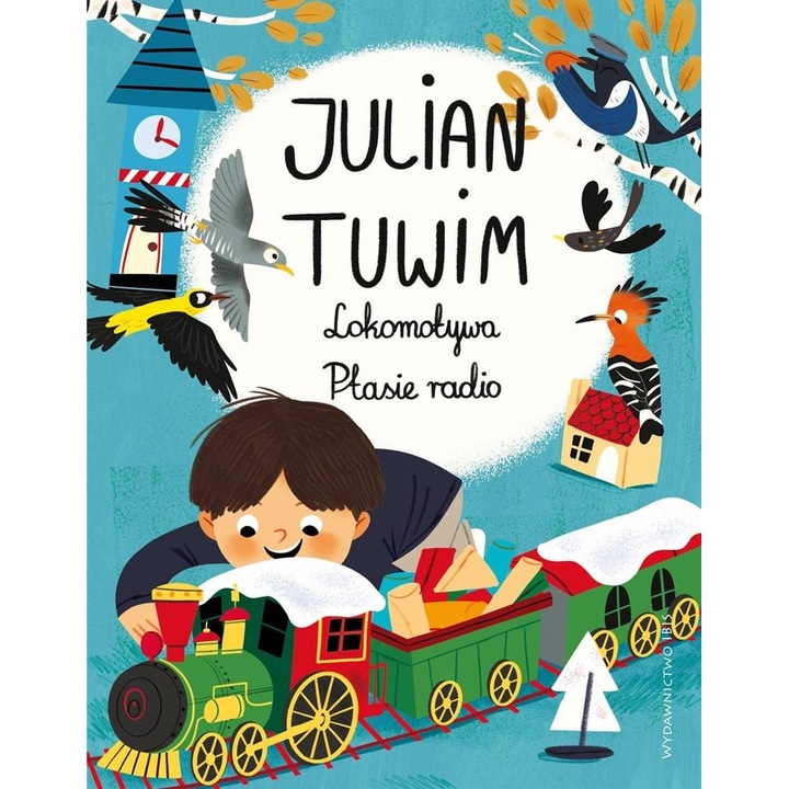Mozdony. Rádiómadár, Juliana Tuwim, 2023