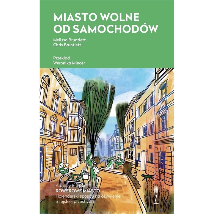 Miasto wolne od samochodow, Melissa és Chris Bruntlett, 2021