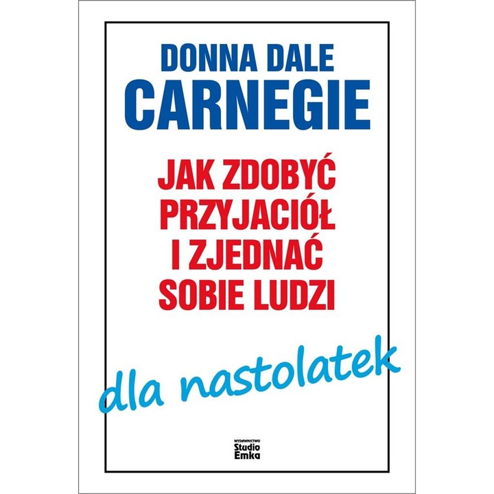 Cum sa-ti faci prieteni si sa influentezi oamenii, Donna Dale Carnegie