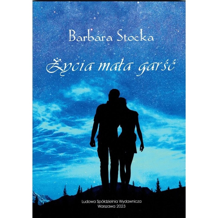 Zycia mala garsc, Ludowa Spoldzielnia Wydawnicza, poezie