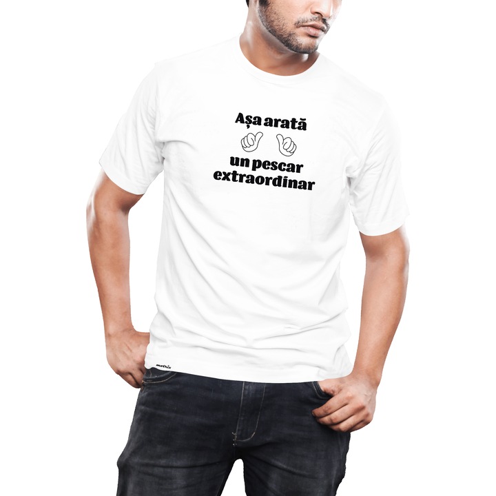 Tricou pescari Asa arata un pescar extraordinar alb M Motrix