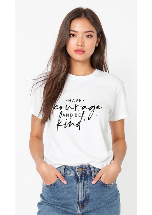 Tricou unisex grafica „Have Courage and Be Kind” – bumbac 100%, streetwear UNICAT, cadou inspirational, Alb
