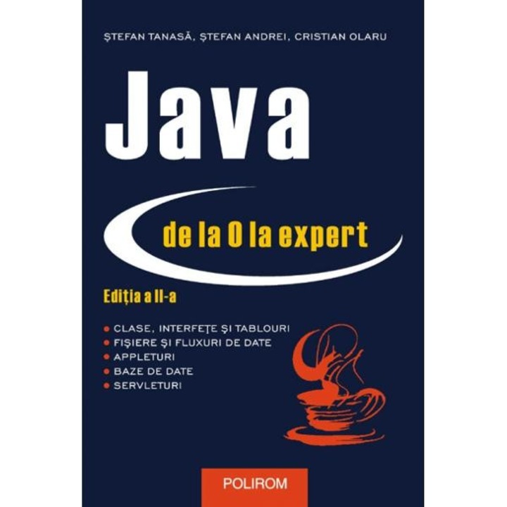 Java de la 0 la expert cartonat - Stefan Tanasa, Cristian Olaru, Stefan Andrei