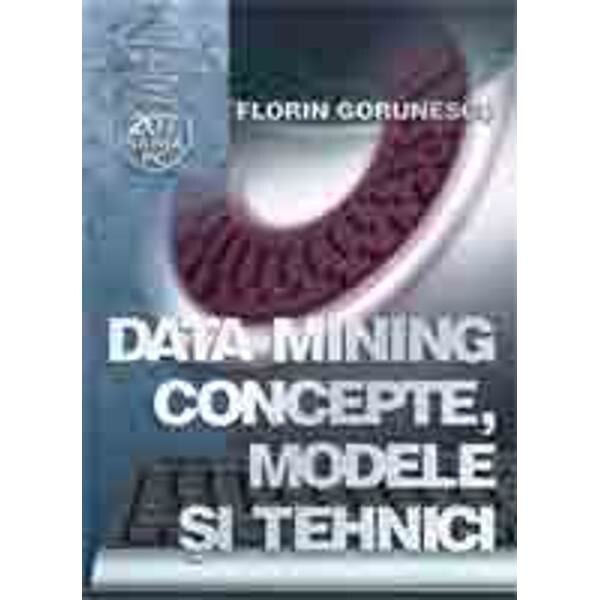 Data Mining Concepte, Modele Si Tehnici - Florin Gorunescu