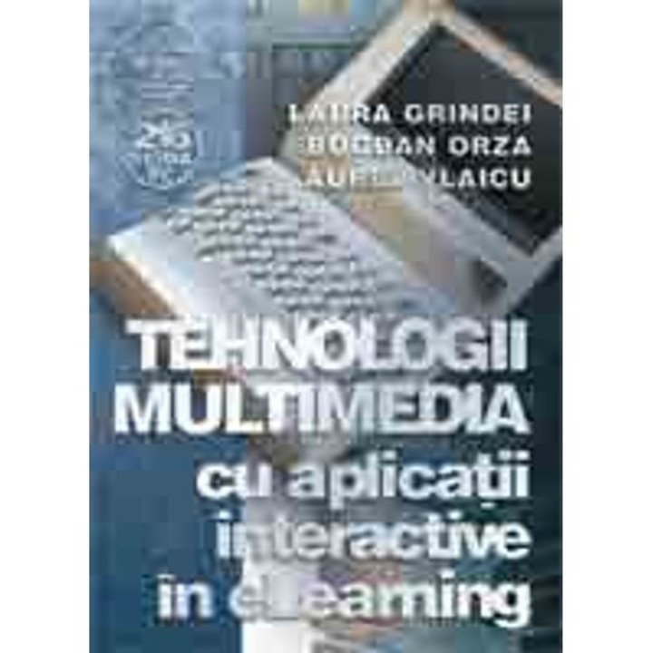 Tehnologii multimedia - Laura Grindei, Bogdan Orza, Aurel Vlaicu