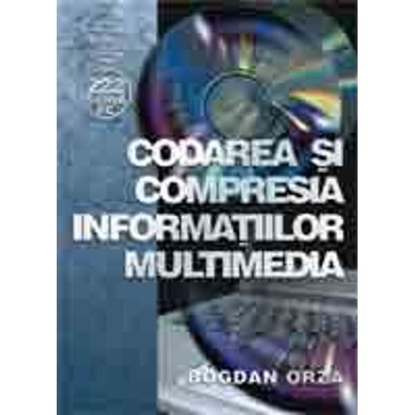Codarea si compresia informatiilor multimedia - Bogdan Orza