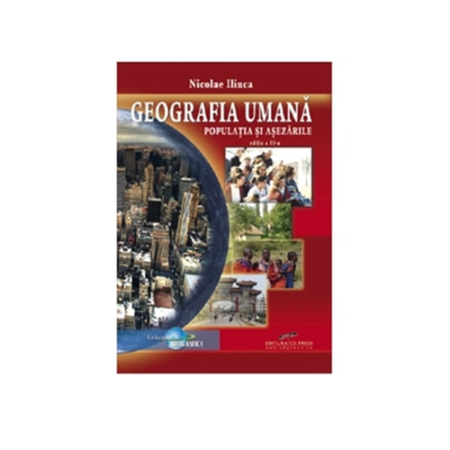 Geografia umana: populatia si asezarile - Nicolae Ilinca