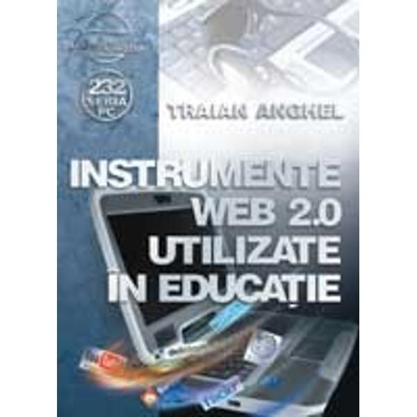 Instrumente web 2.0 utilizate in educatie - Traian Anghel