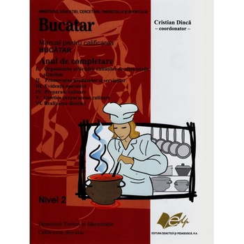 Manual Pentru Calificarea Bucatar Nivel 2 Anul De Completare - Cristian Dinca Manual Pentru Calificarea Bucatar Nivel 2 Anul De Completare - Cristian Dinca