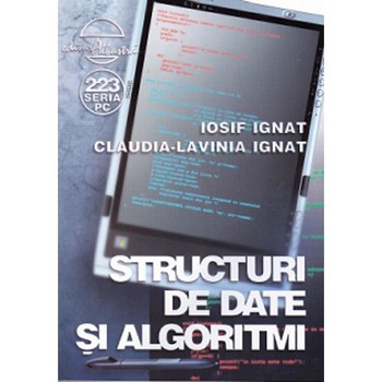 Structuri de date si algoritmi - Iosif Ifnat, Claudia-Lavinia Ignat Structuri de date si algoritmi - Iosif Ifnat, Claudia-Lavinia Ignat