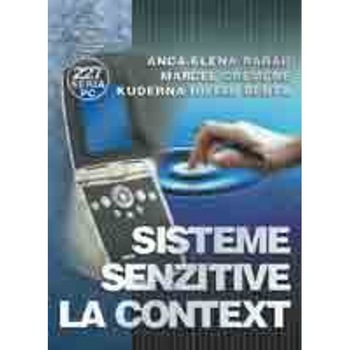 Sisteme senzitive la context - Anca-Elena Rarau, Marcel Cremene Sisteme senzitive la context - Anca-Elena Rarau, Marcel Cremene