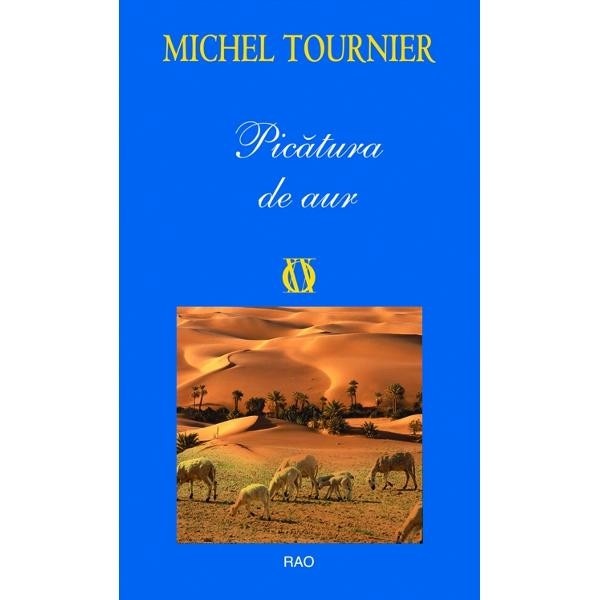 Picatura de aur - Michel Tournier