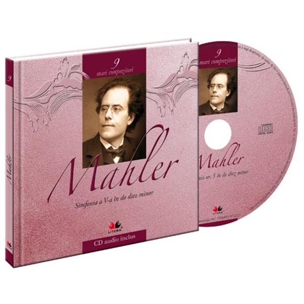 Mari compozitori. Vol. 9 - Mahler