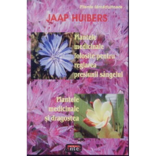 Plantele medicinale folosite pentru reglarea presiunii sangelui - Jaap Huibers
