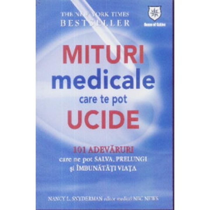 Mituri medicale care te pot ucide - Nancy L. Snyderman