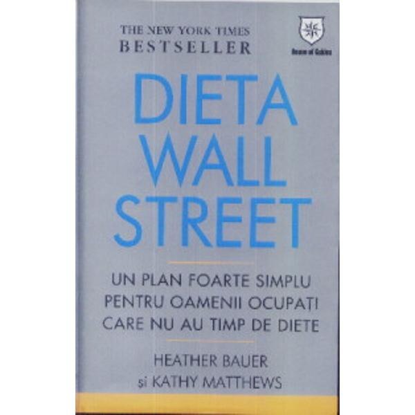 Dieta wall street - Heather Bauer, Kathy Matthews