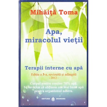 Apa, miracolul vietii - Mihaita Toma Apa, miracolul vietii - Mihaita Toma