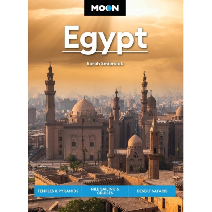 Moon Egypt: Temples & Pyramids, Nile Sailing & Cruises, Desert Safaris - Sarah Smierciak