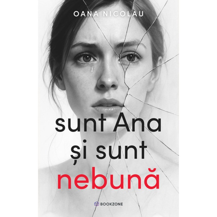 Sunt Ana si sunt nebuna - Oana Nicolau