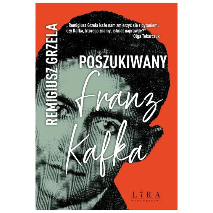 Poszukiwany Franz Kafka, Remigiusz Grzela, 2023
