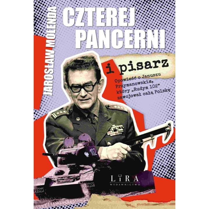 Czterej pancerni i pisarz, Lira Publishing Sp. z o.o., Janusz Przymanowski