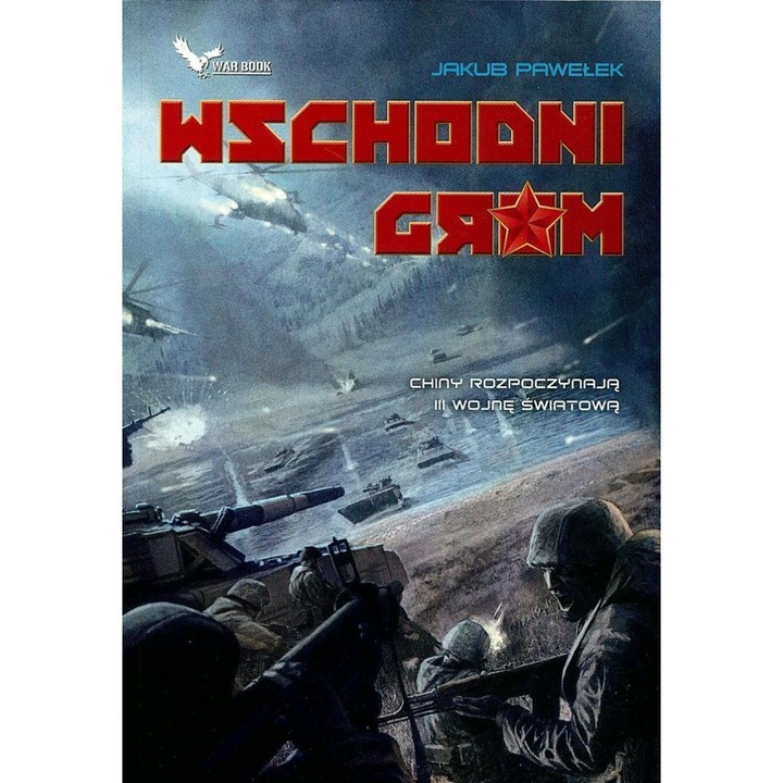 Cykl Przymierze T.1 Wschodni Grom, WAR BOOK, Jakub Pawelek, 2014