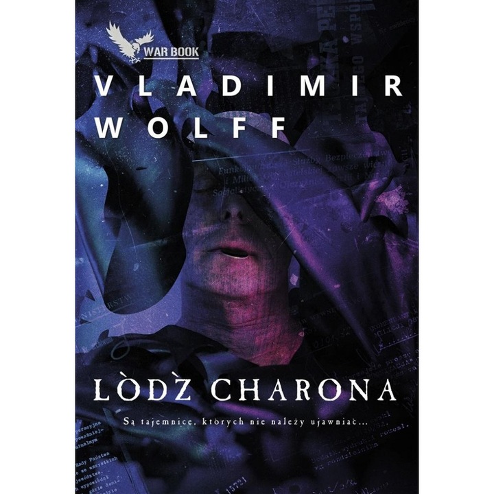 Lodz Charona, Vladimir Wolff, 2018, carte hardcover, 14,5x21,5 cm, 320 pagini
