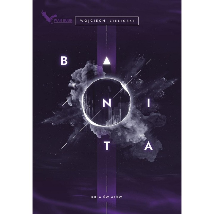 Kula Sferelor T.2 Banita, Wojciech Zielinski, 2021, 368 pagini
