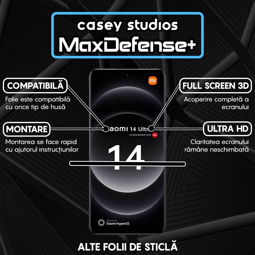 Folie Sticla CASEY STUDIOS™ compatibila cu Xiaomi 14 Ultra, MaxDefense+, Anti Zgarieturi, Full Glue, Full Cover 3D, Protectie Ecran 3D, Duritate Ridicata, Margini Negre